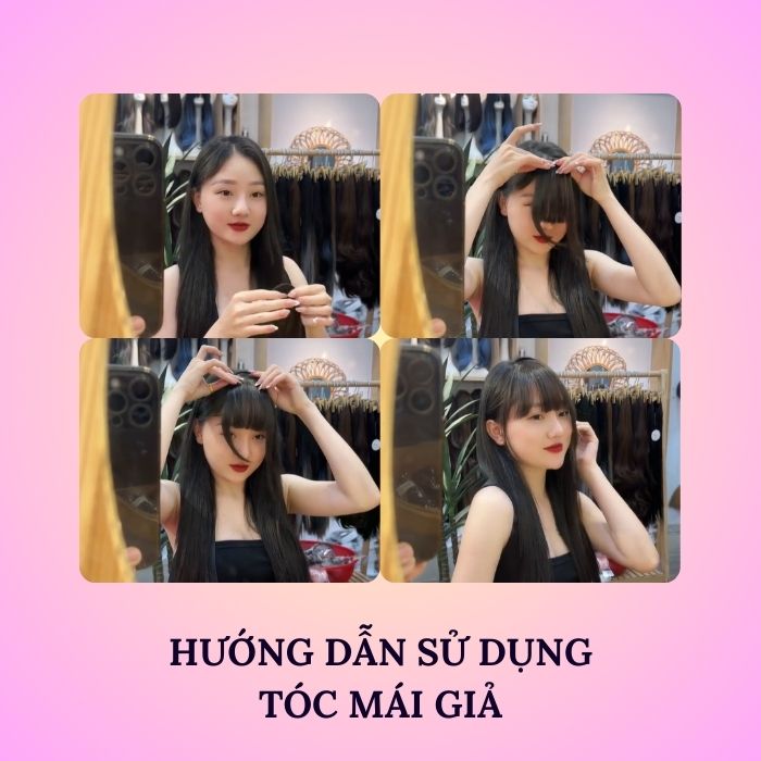 Hướng dẫn sử dụng tóc mái giả