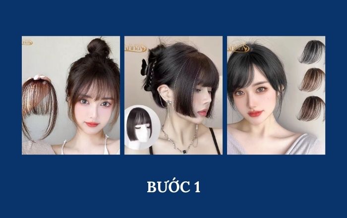 Bước 1: Chọn tóc mái phù hợp